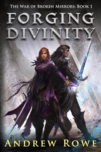 Forging Divinity (The War of Broken Mirrors, Band 1) von Createspace Independent Publishing Platform