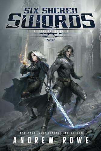Six Sacred Swords (Weapons and Wielders, Band 1)