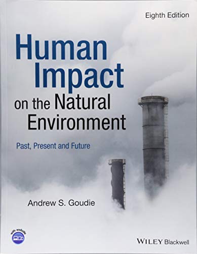 Human Impact on the Natural Environment: Past, Present and Future von Wiley-Blackwell