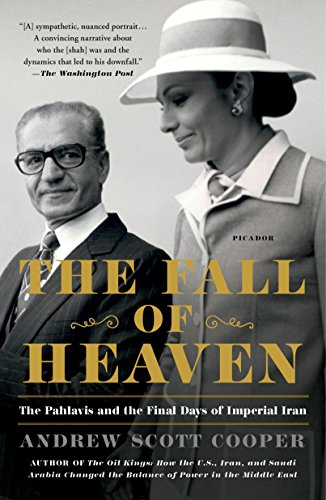 Fall of Heaven: The Pahlavis and the Final Days of Imperial Iran von Picador