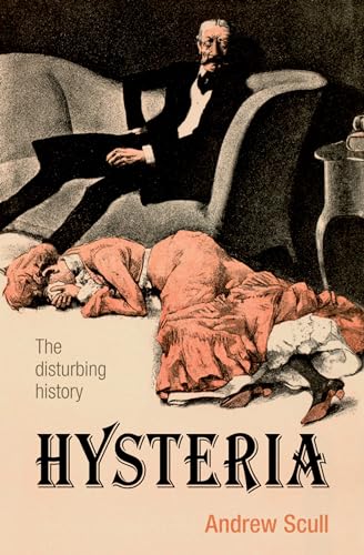 Hysteria: The disturbing history von Oxford University Press