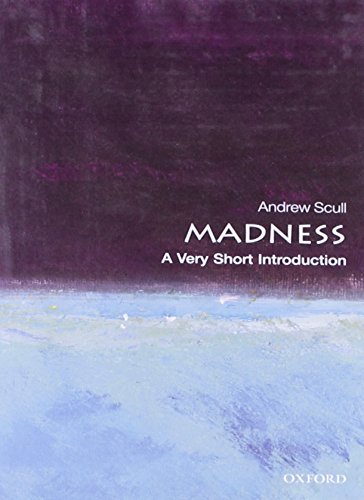Madness: A Very Short Introduction (Very Short Introductions) von Oxford University Press