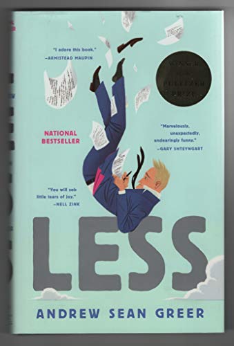 Less (Winner of the Pulitzer Prize): A Novel (The Arthur Less Books, 1) Less (Winner of the Pulitzer Prize): A Novel (The Arthur Less Books, 1)