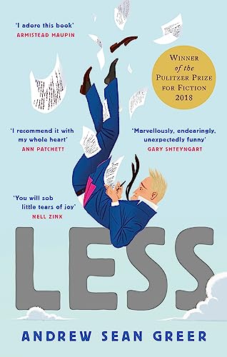 Less: Winner of the Pulitzer Prize for Fiction 2018 (An Arthur Less Novel)