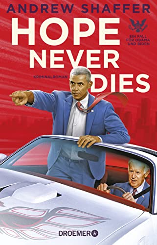 Hope Never Dies: Ein Fall für Obama und Biden. Kriminalroman von Droemer Taschenbuch