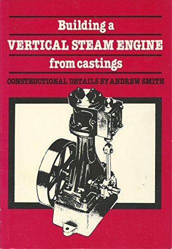 Building a Vertical Steam Engine from Castings