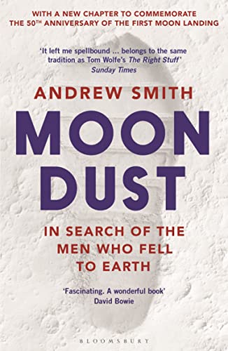 Moondust: In Search of the Men Who Fell to Earth von Bloomsbury Publishing