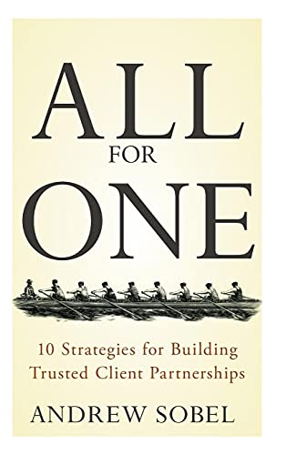 All For One: 10 Strategies for Building Trusted Client Partnerships von Wiley