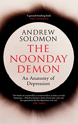 The Noonday Demon: An Anatomy of Depression von Vintage