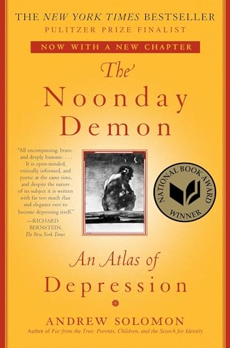 The Noonday Demon: An Atlas of Depression The Noonday Demon: An Atlas of Depression