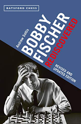 Bobby Fischer Rediscovered: Revised and Updated Edition von Batsford