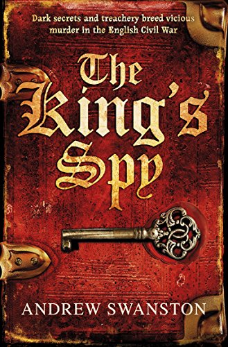 The King's Spy: (Thomas Hill 1) (Thomas Hill Novels, 1, Band 1)
