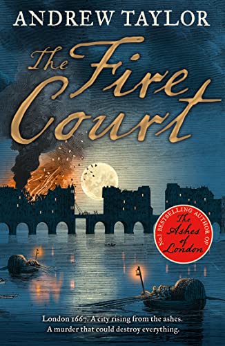 The Fire Court: A gripping historical thriller from the bestselling author of The Ashes of London (James Marwood & Cat Lovett) The Fire Court: A gripping historical thriller from the bestselling author of The Ashes of London (James Marwood & Cat Lovett)