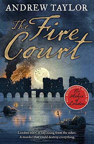 The Fire Court: A gripping historical thriller from the bestselling author of The Ashes of London (James Marwood & Cat Lovett)