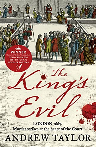 The King’s Evil: From the Sunday Times bestselling author of The Ashes of London comes an exciting new historical crime thriller (James Marwood & Cat Lovett, Band 3)