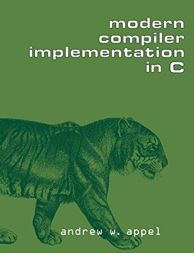 Modern Compiler Implement in C von Cambridge University Press