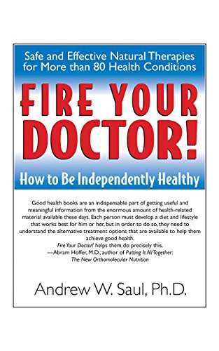 Fire Your Doctor!: How to Be Independently Healthy von Basic Health Publications