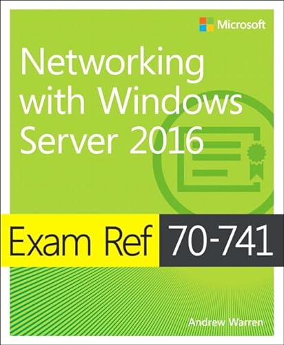 Exam Ref 70-741: Networking With Windows Server 2016 von Microsoft Press,U.S.