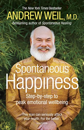 Spontaneous Happiness: Step-by-step to peak emotional wellbeing von Hodder & Stoughton