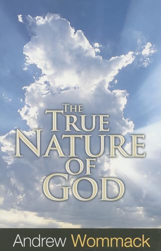 The True Nature of God: The Importance and Benefits of Understanding God's Character The True Nature of God: The Importance and Benefits of Understanding God's Character