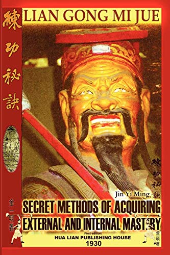 Lian Gong Mi Jue: Secret Methods Of Acquiring External And Internal Mastery Lian Gong Mi Jue: Secret Methods Of Acquiring External And Internal Mastery von Lulu