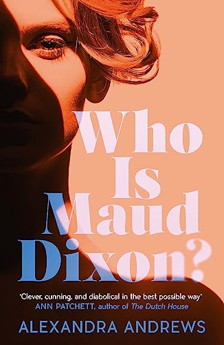 Who is Maud Dixon?: a wickedly twisty thriller with a character you'll never forget