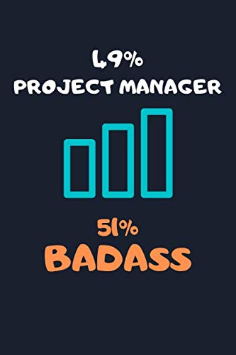 Project Manager Gifts: Project Manager Notebook Journal, Project Manager Gifts Funny ~ Badass Project Manager...