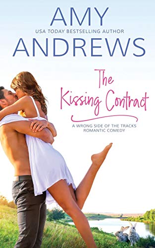 The Kissing Contract (Wrong Side of The Tracks, Band 1)