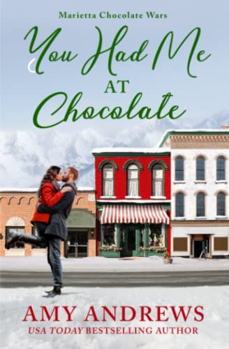 You Had Me at Chocolate (Marietta Chocolate Wars, Band 2)