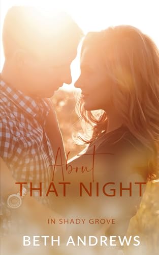 About That Night (In Shady Grove, Band 6) von Independently published