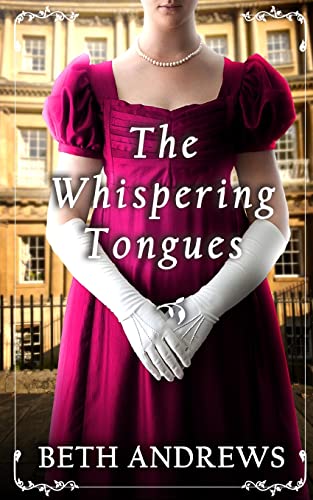 THE WHISPERING TONGUES a sumptuous and unputdownable Regency murder mystery (Sussex Regency Romance, Band 3)