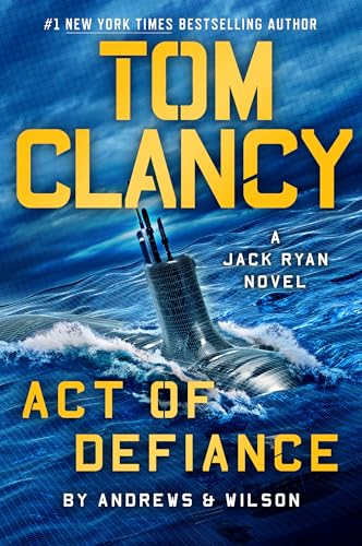 Tom Clancy Act of Defiance (A Jack Ryan Novel, Band 24)