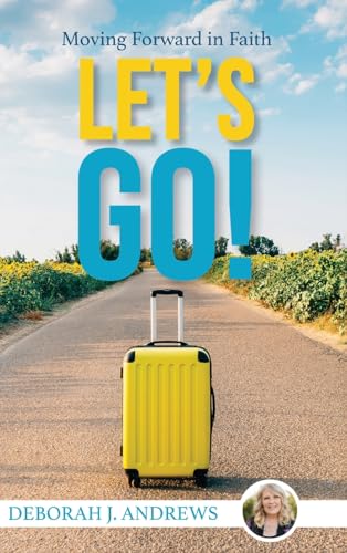 Let's Go!: Moving Forward in Faith von Word Alive Press