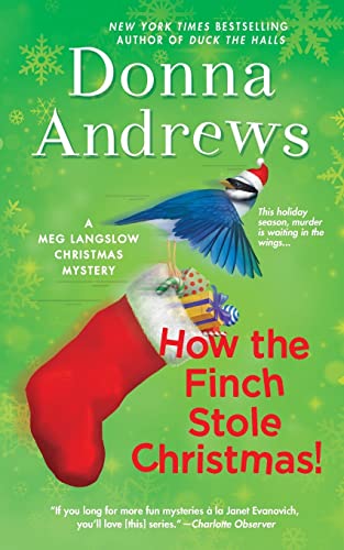 How the Finch Stole Christmas!: A Meg Langslow Christmas Mystery (Meg Langslow Mysteries, 22, Band 22) von St. Martins Press-3PL