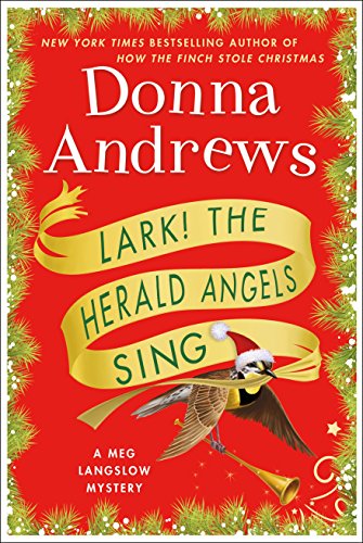 Lark! the Herald Angels Sing: A Meg Langslow Mystery (Meg Langslow Mysteries)