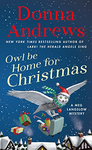 Owl Be Home for Christmas: A Meg Langslow Mystery (Meg Langslow Mysteries, Band 26)
