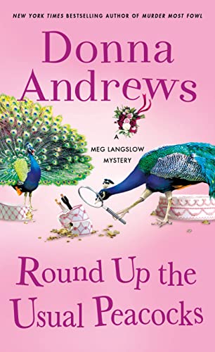 Round Up the Usual Peacocks: A Meg Langslow Mystery (The Meg Langslow Mysteries, Band 31)
