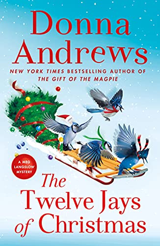 The Twelve Jays of Christmas: A Meg Langslow Mystery (Meg Langslow Mysteries, Band 30) (Meg Langslow Mystery, 30)