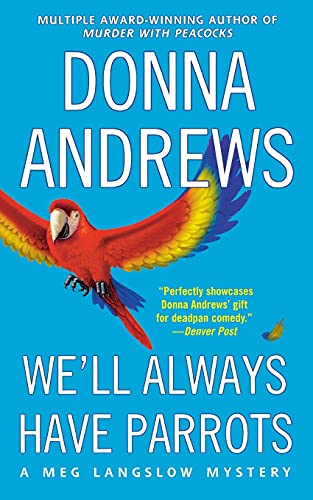 WE'LL ALWAYS HAVE PARROTS (Meg Langslow Mysteries) von St. Martins Press-3PL