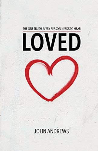 Loved: The one truth that every person needs to hear von River Publishing & Media Ltd