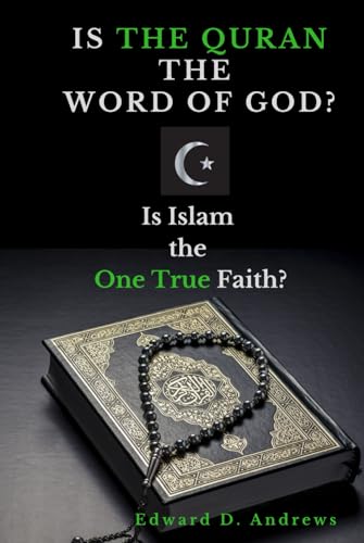 IS THE QURAN THE WORD OF GOD?: Is Islam the One True Faith? IS THE QURAN THE WORD OF GOD?: Is Islam the One True Faith? von Independently published
