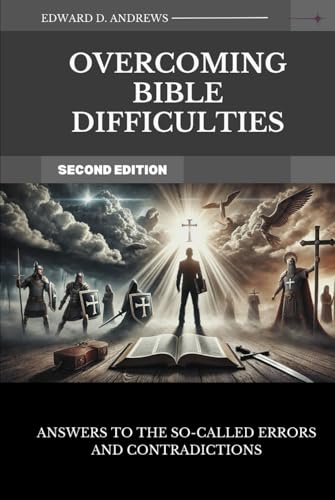 OVERCOMING BIBLE DIFFICULTIES: Answers to the So-Called Errors and Contradictions OVERCOMING BIBLE DIFFICULTIES: Answers to the So-Called Errors and Contradictions von Independently published