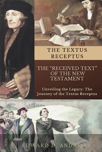 THE TEXTUS RECEPTUS: The “Received Text” of the New Testament