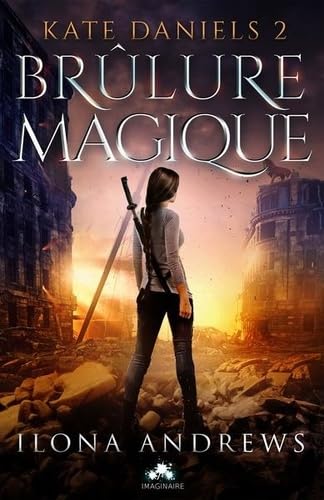 Brûlure Magique: Kate Daniels, T2