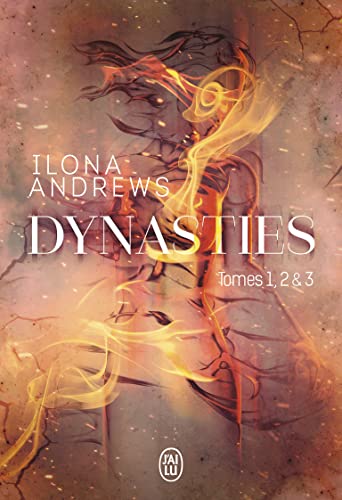 Dynasties - Tomes 1, 2 et 3: Entre les flammes - L'étincelle sous la glace - De feu et de braises Dynasties - Tomes 1, 2 et 3: Entre les flammes - L'étincelle sous la glace - De feu et de braises von J'AI LU