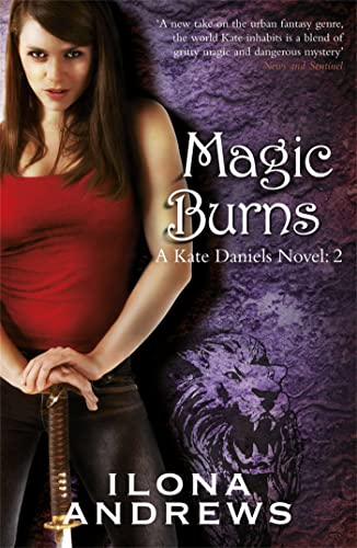 Magic Burns: A Kate Daniels Novel