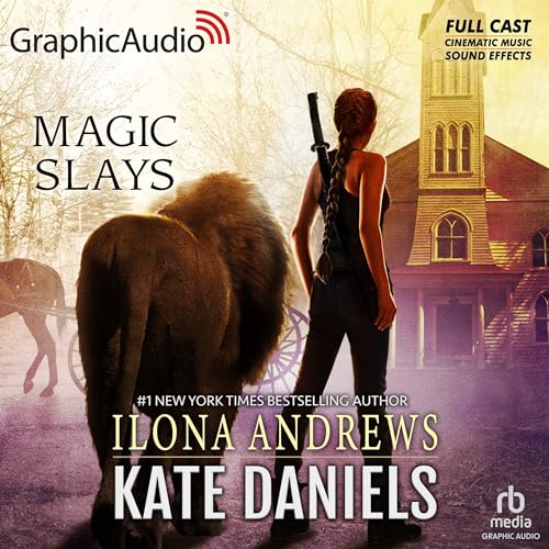 Magic Slays [Dramatized Adaptation] (Kate Daniels (Andrews))