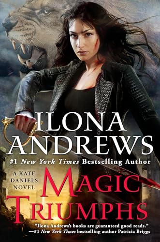 Magic Triumphs: A Kate Daniels Novel Magic Triumphs: A Kate Daniels Novel