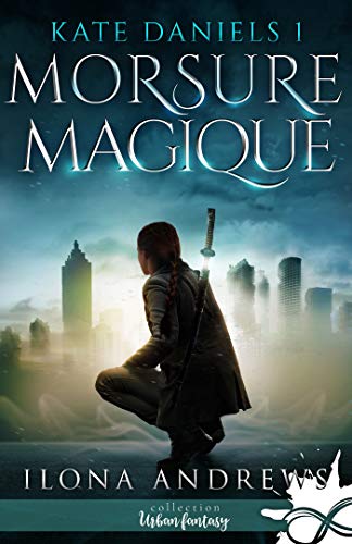 Morsure Magique: Kate Daniels, T1 Morsure Magique: Kate Daniels, T1 von MXM BOOKMARK