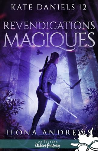 Revendications magiques: Kate Daniels, T12 Revendications magiques: Kate Daniels, T12 von COLL INFINITY